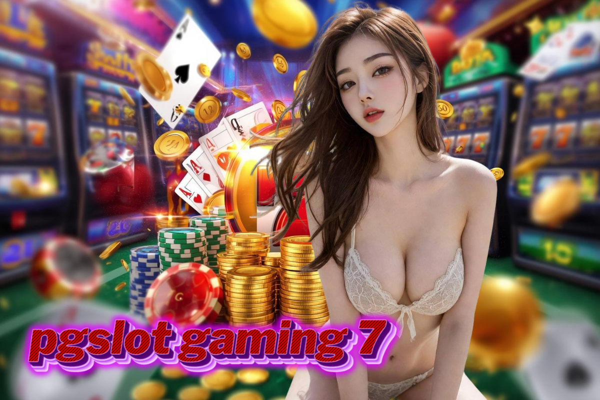 pgslot gaming 7 login