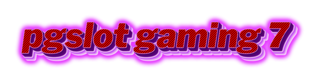 pgslot gaming 7